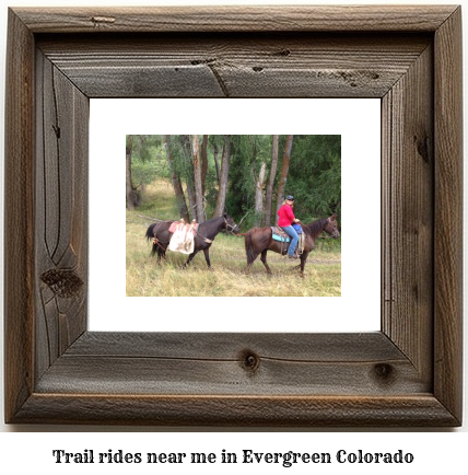 trail rides near me in Evergreen, Colorado